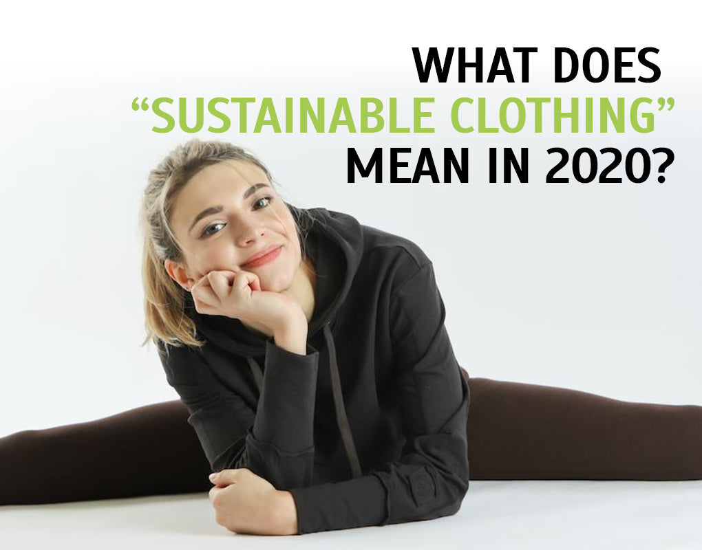What does “Sustainable Clothing” mean