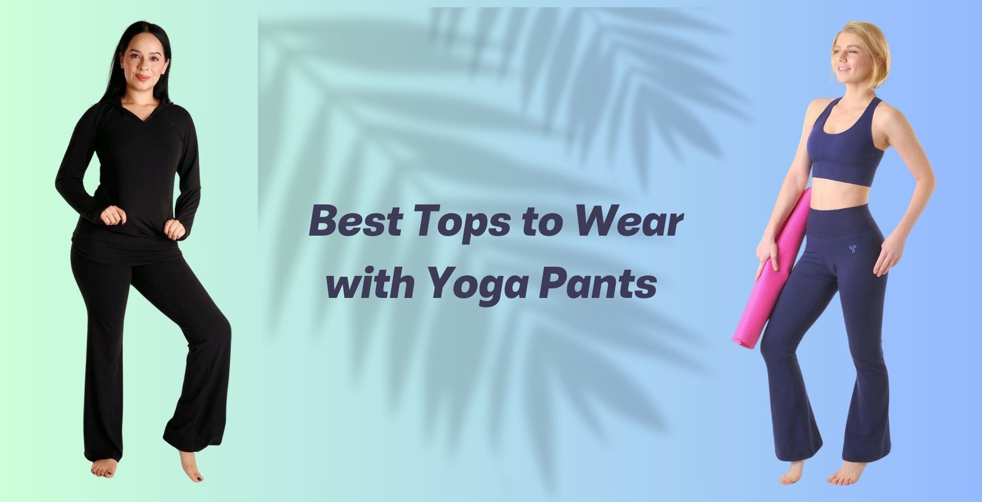 : Best Tops to Wear with Yoga Pants